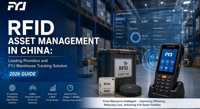 RFID Asset Management in China: Leading Providers and FYJ Warehouse Tracking Solution (2026 Guide)